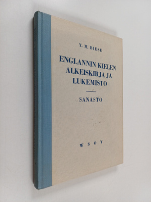 Y. M. Biese : Englannin kielen alkeiskirja ja lukemisto :...