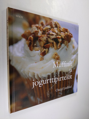 Cheryl Lindblad : Muffinit ja jogurttipirtelöt