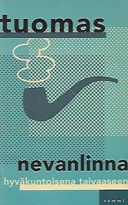 Nevanlinna Tuomas: Hyväkuntoisena taivaaseen