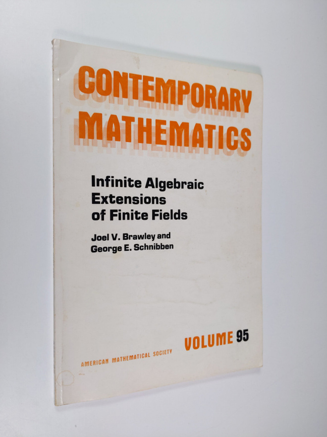 Joel V. Brawley ym. : Infinite Algebraic Extensions of Fi...