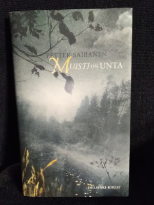 Petter Sairanen: Muisti on unta