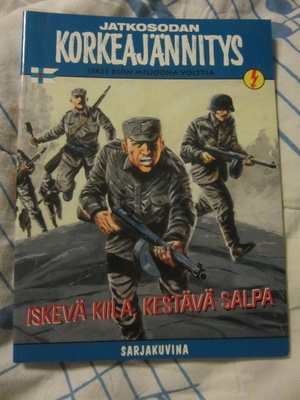 Jatkosodan Korkeajännitys Iskevä kiila, kestävä salpa