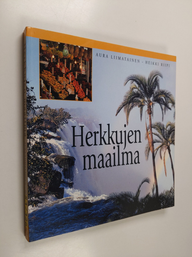 Aura Liimatainen : Herkkujen maailma