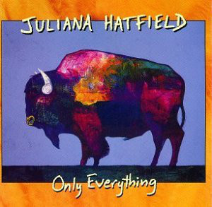 Juliana Hatfield - Only Everything CD