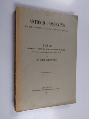 Liisi Karttunen : Antonio Possevino - un diplomate pontif...
