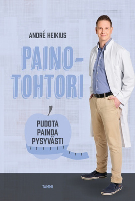 Andre Heikius: Painotohtori - pudota painoa pysyvästi