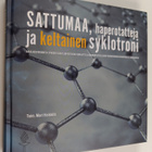 Sattumaa, haperotatteja ja keltainen syklotroni - Aikalai... - pikkukuva 1