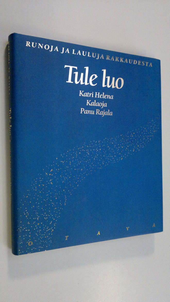 Katri Helena ym. (toim.) Kalaoja : Tule luo : runoja ja l...