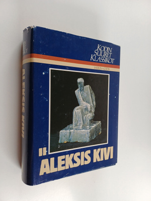 Aleksis Kivi : Kodin suuret klassikot : Aleksis Kivi 2