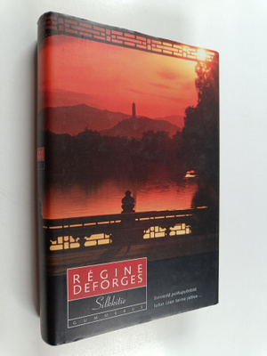 Regine Deforges : Silkkitie