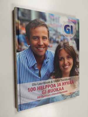 Ola Lauritzson ym. : 100 helppoa ja hyvää GI-ruokaa aktii...