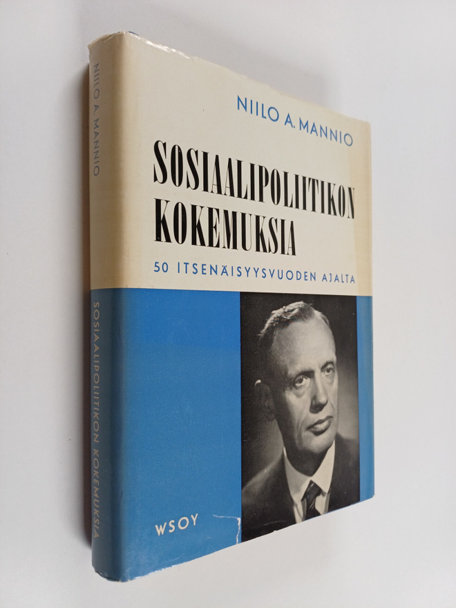 Niilo A. Mannio : Sosiaalipoliitikon kokemuksia 50 itsenä...