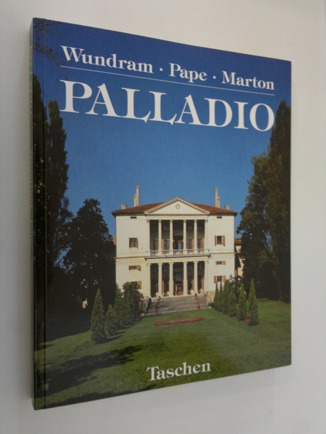 Manfred Wundram : Andrea Palladio 1508-1580 : arkkitehti ...