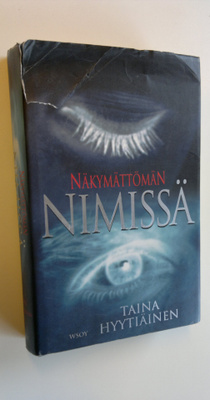 Taina Hyytiäinen : Näkymättömän nimissä