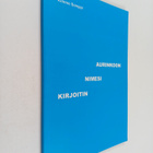 Kimmo Somppi : Aurinkoon nimesi kirjoitin - pikkukuva 1