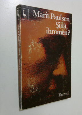 Marit Paulsen : Sinä, ihminen : vuorotyöläisen raportti