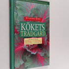 Richard Bird : Kökets trädgård : en handbok steg för steg - pikkukuva 1