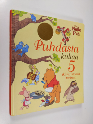 Puhdasta kultaa : 5 ikimuistoista tarinaa