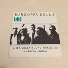 Eurooppa 3 – Vielä Jossain Joku Rakastuu / Kosketa Minua 7” - pikkukuva 1