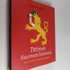 Eero Ojanen : Totinen Suomen historia : miten kaikki vars... - pikkukuva 1