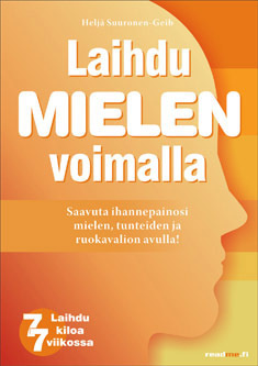 Heljä Suuronen-Geib: Laihdu mielen voimalla