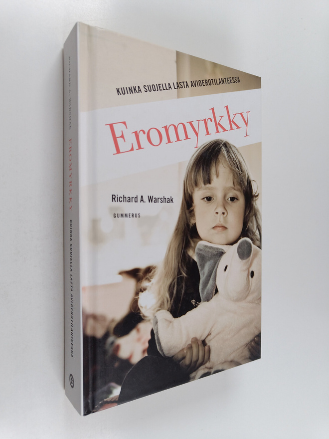 Richard A. Warshak : Eromyrkky : kuinka suojella lasta av...