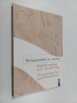 Kirjanpitolaki ja -asetus Bokföringslag och -förordning =...