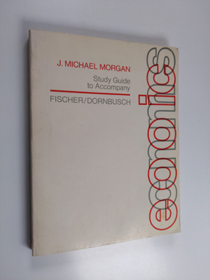 J. Michael Morgan : Study Guide to Accompany Fischer/Dorn...