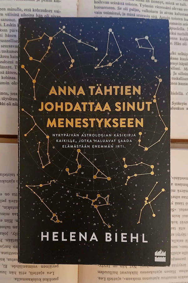 Helena Biehl - Anna tähtien johdattaa sinut menestykseen