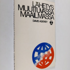 David H. Adeney : Lähetys muuttuvassa maailmassa : Lähety... - pikkukuva 1