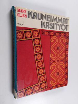 Mary Olki : Mary Oljen kauneimmat käsityöt