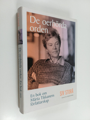 Siv Storå : De oerhörda orden