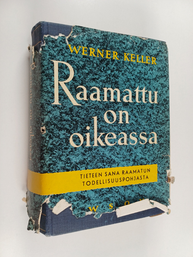 Werner Keller : Raamattu on oikeassa