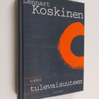 Lennart Koskinen : Usko tulevaisuuteen : tulevaisuutta ei... - pikkukuva 1