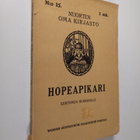 Hopeapikari : kertomus nuorisolle (lukematon) - pikkukuva 1
