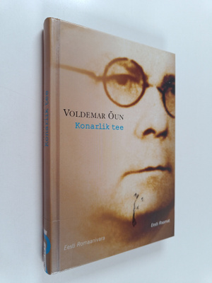 Voldemar Oun : Konarlik tee : romaan