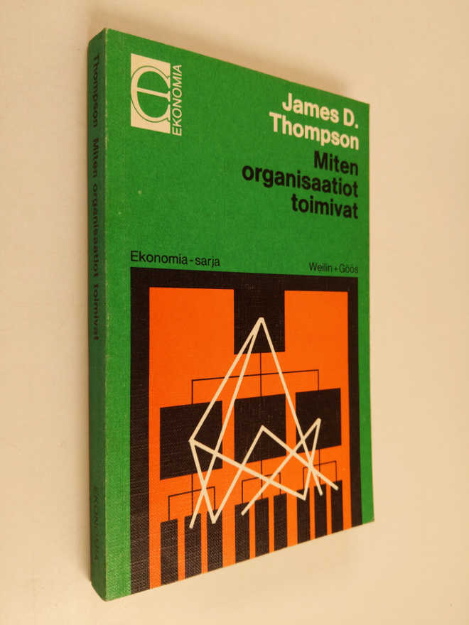 James D. Thompson : Miten organisaatiot toimivat