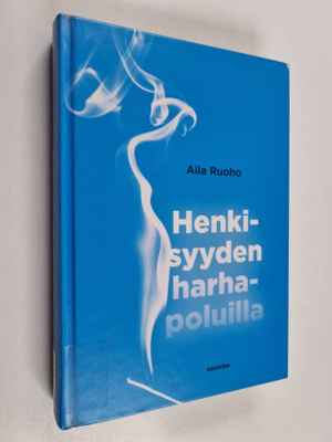 Aila Ruoho : Henkisyyden harhapoluilla
