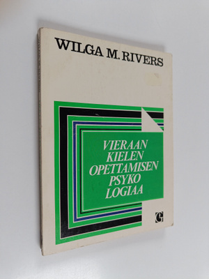 Wilga M. Rivers : Vieraan kielen opettamisen psykologiaa