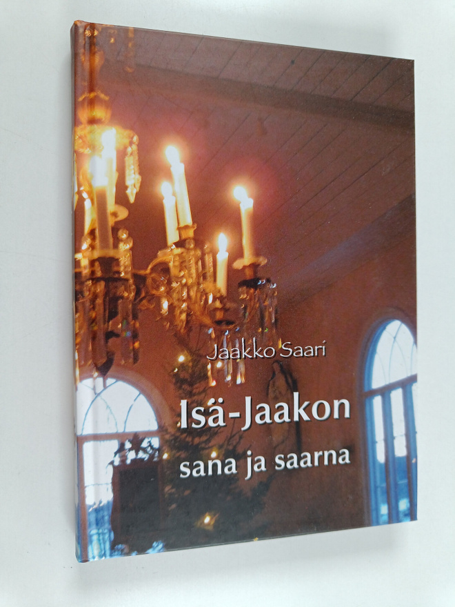 Jaakko Saari : Isä-Jaakon sana ja saarna : puhetta Sammat...