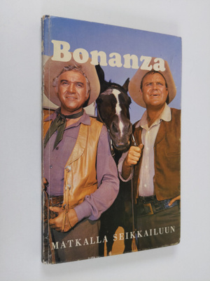 Teddy Parker : Bonanza : matkalla seikkailuun : kertomus ...