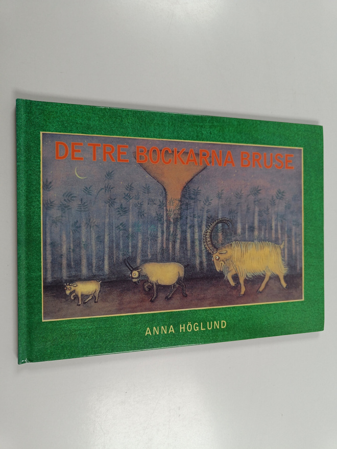 Anna Höglund : De tre bockarna Bruse