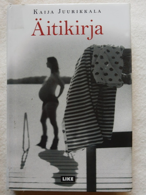 Äitikirja - Kaija Juurikkala