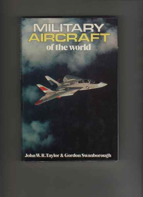 Taylor & Swanborough: Military Aircraft of the World 1973