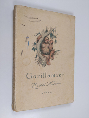 Heikki Nummi : Gorillamies eli julman romantikon viimeise...