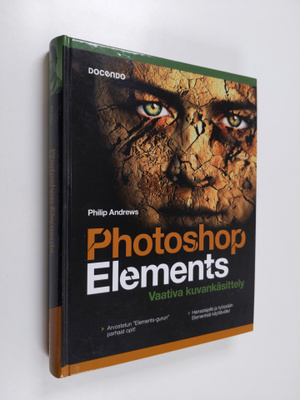 Philip Andrews : Photoshop Elements : vaativa kuvankäsittely