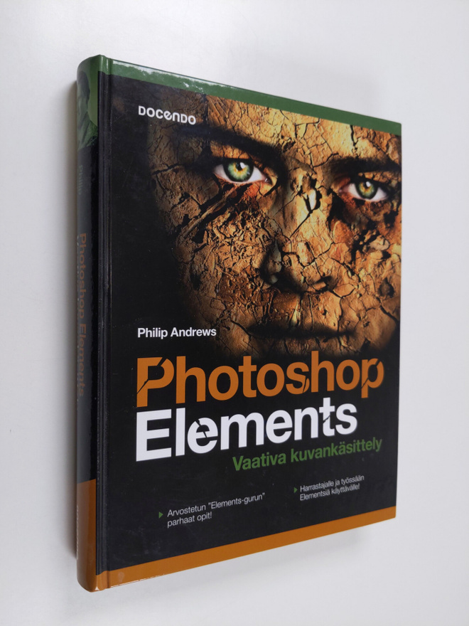 Philip Andrews : Photoshop Elements : vaativa kuvankäsittely