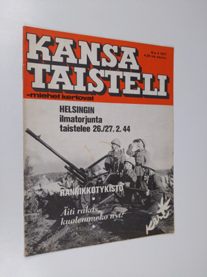 Kansa taisteli - Miehet kertovat 4/1977 : kuvauksia soti...