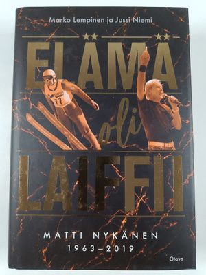 Marko Lempinen : Elämä oli laiffii : Matti Nykänen 1963-2019