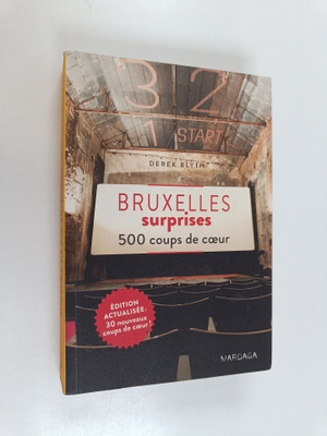 Derek Blyth : Bruxelles surprises : 500 coups de coeur